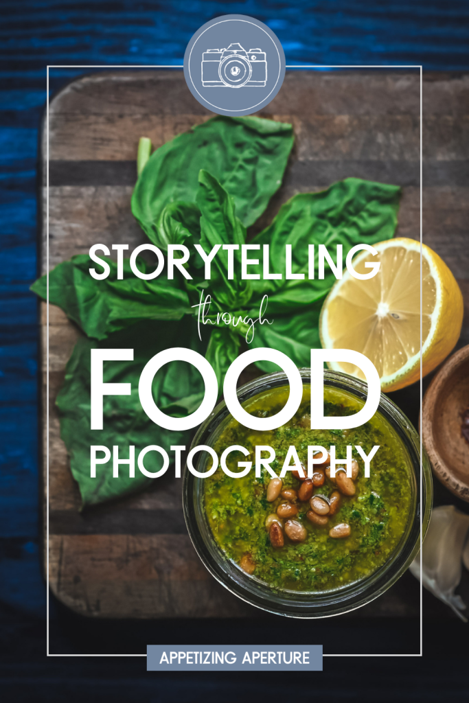 Storytelling Through Food Photography