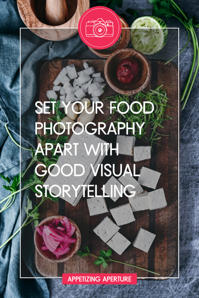 Storytelling Through Food Photography